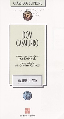 Joaquim Maria Machado de Assis: Dom Casmurro; o Alienista (Paperback, Portuguese language, 1999, Scipione)