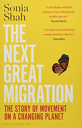 Sonia Shah: The Next Great Migration (Paperback, 2021, Bloomsbury Publishing)