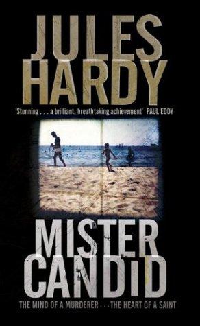 Jules Hardy: Mister Candid (Paperback, 2004, Simon & Schuster UK)