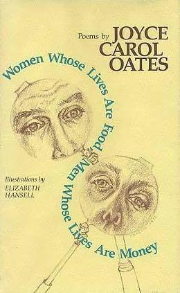 Joyce Carol Oates, Oates, Joyce Carol, 1922-: Women whose lives are food, men whose lives are money (1978, Louisiana State University Press)
