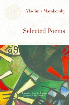 Vladimir Mayakovsky: Vladimir Mayakovsky Selected Poems