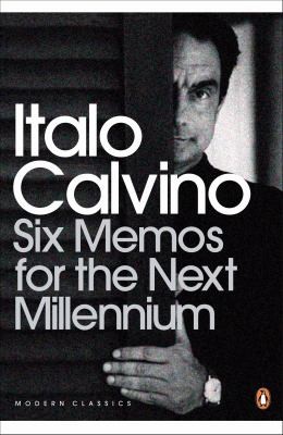 Italo Calvino: Six Memos For The Next Millennium (2009, Penguin Books)