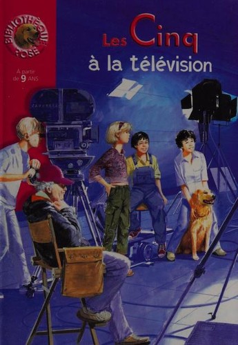 Enid Blyton: Les cinq à la télévision (Paperback, French language, 2003, Hachette)
