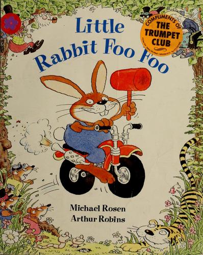 Michael Rosen: Little Rabbit Foo Foo (1991, Trumpet Club)