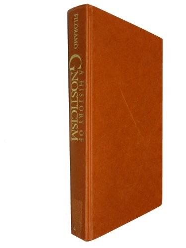 Giovanni Filoramo: A history of Gnosticism (1990, Blackwell)