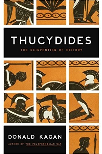 Donald Kagan: Thucydides: The Reinvention of History (Hardcover, 2009, Viking)