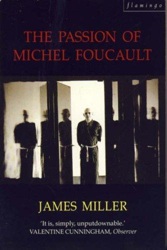 Miller, Jim: The Passion of Michel Foucault