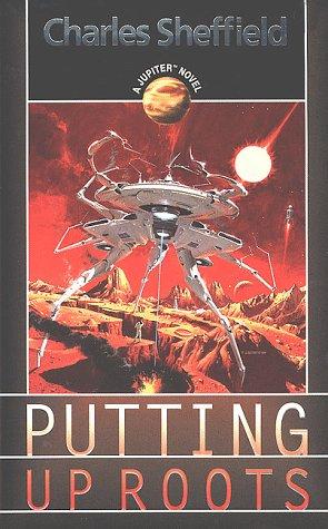 Charles Sheffield: Putting Up Roots (Paperback, Tor Science Fiction)