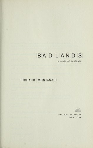 Richard Montanari: Badlands (2008, Ballantine Books)