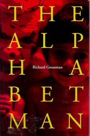 Richard Grossman: The alphabet man (1993, Fiction Collective Two, Distributed by the Talman Co.)