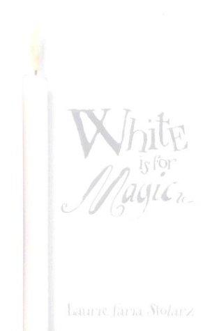 Laurie Faria Stolarz: White is for magic (2004, Llewellyn)