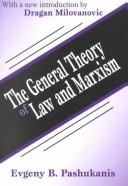 Evgeniĭ Bronislavovich Pashukanis: The general theory of law & Marxism (2002, Transaction Publishers)