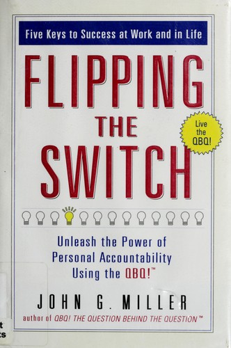Miller, John G.: Flipping the switch (2006, G.P. Putnam's Sons)