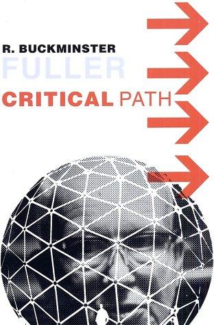 R. Buckminster Fuller: Critical path (1981, St. Martin's Press)