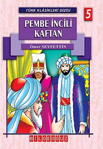 Ömer Seyfettin: Pembe Incili Kaftan (Paperback, 2015, Bilgeoguz Yayinlari)