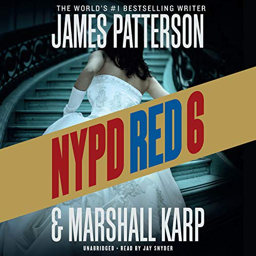 Marshall Karp, James Patterson OL22258A [Work in progress. Please do not merge James Patterson.], Jan Snyder: NYPD Red 6 (AudiobookFormat, 2020, Little Brown and Company)
