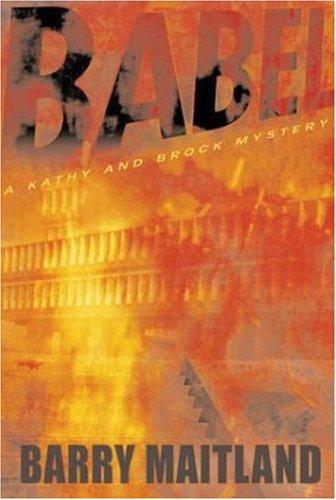Barry Maitland: Babel (Hardcover, 2003, Arcade Pub., Distributed by AOL Time Warner Book Group)