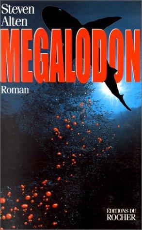 Steve Alten: Mégalodon (French language, 1997)