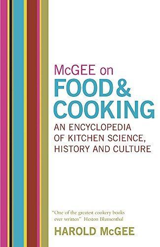 McGee on Food and Cooking: An Encyclopedia of Kitchen Science, History and Culture (2004)