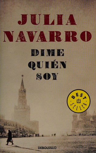 Julia Navarro: Dime quién soy (Spanish language, 2013, Debolsillo)