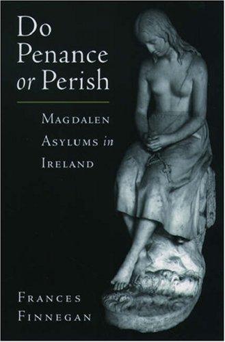 Frances Finnegan: Do Penance or Perish (2004, Oxford University Press, USA)