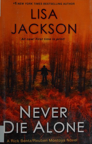 Lisa Jackson: Never die alone (2015, Kensington Publishing Corp.)