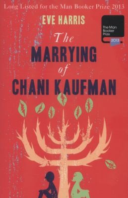 Eve Harris: The Marrying Of Chani Kaufman (2013, Sandstone Press Ltd)