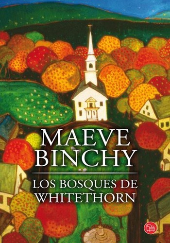 Maeve Binchy: Los bosques de Whitethorn (Paperback, Spanish language, 2011, Santillana Ediciones Generales, S.A.)