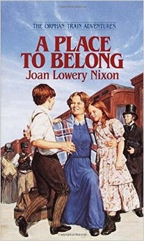 Joan Lowery Nixon: A Place to Belong An Orphan Train Adventure (1996, Laurel Leaf)