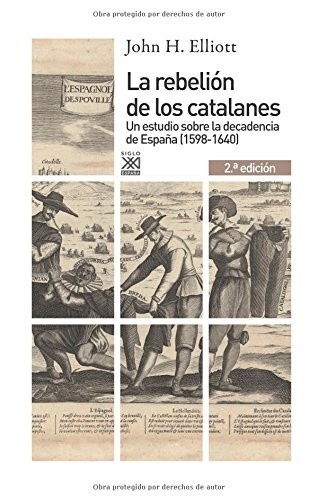 John H. Elliott, Rafael Sánchez Mantero: La rebelión de los catalanes (Paperback, Siglo XXI de España Editores, S.A.)