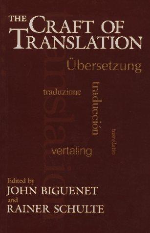 Rainer Schulte, John Biguenet: The Craft of translation (1989, University of Chicago Press)