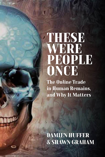 Shawn Graham, Damien Huffer: These Were People Once (Hardcover, Berghahn)