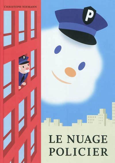 Christoph Niemann: Le nuage policier (French language, 2012, L'École des loisirs)