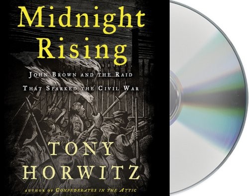 Tony Horwitz: Midnight Rising (AudiobookFormat, Macmillan Audio)
