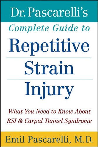 Emil F. Pascarelli: Dr. Pascarelli's complete guide to repetitive strain injury (2004, John Wiley & Sons)