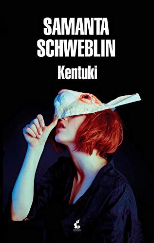 Samanta Schweblin, Samanta Schweblin: Kentuki (Paperback, Polish language, 2020, Sonia Draga)