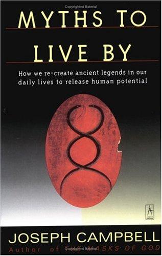 Joseph Campbell: Myths to Live By (1993, Arkana)