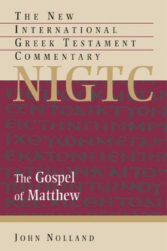 John Nolland: The Gospel Of Matthew (2005)