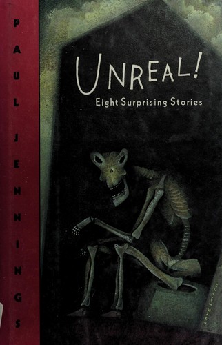 Paul Jennings: Unreal! (Hardcover, 1991, Viking Juvenile)