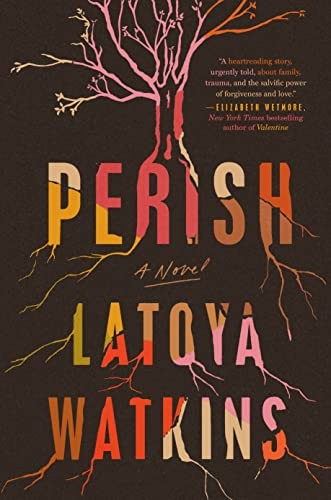 Latoya Watkins: Perish (2022, Penguin Publishing Group)