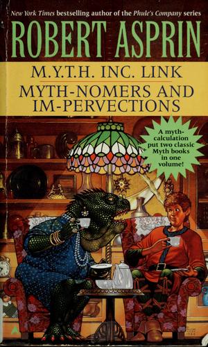 Robert Asprin: M.Y.T.H. Inc. Link ; and (2002, Ace Books)