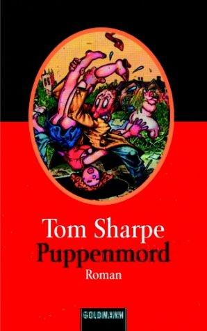 Tom Sharpe: Puppenmord. Oder Bis dass ihr Tod ihn scheidet. (Paperback, 2001, Goldmann)