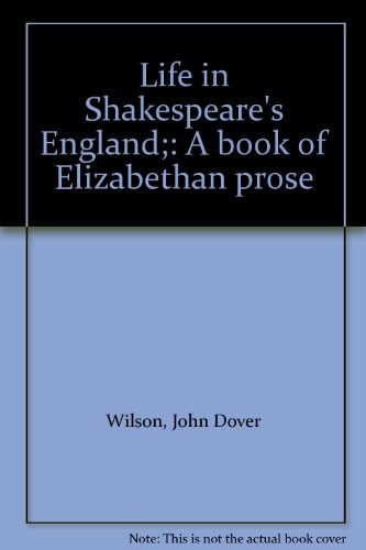 Wilson, John Dover: Life in Shakespeare's England (1969, Barnes & Noble)