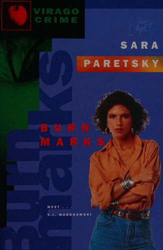 Sara Paretsky: Burn marks. (1991, Virago Press, VIRAGO PRESS LTD)