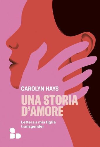 Carolyn Hays: Una storia d'amore (Paperback, Italian language, 2022, add editore)