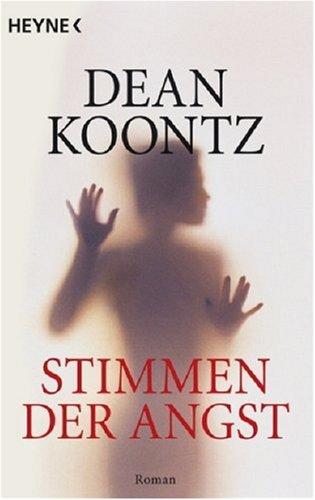Dean R. Koontz: Stimmen der Angst. (Paperback, German language, 2002, Heyne)