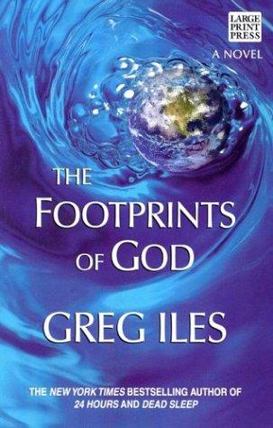 Greg Iles: The footprints of God (2004, Large Print Press)