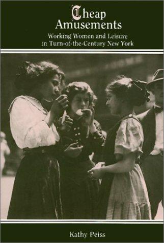 Kathy Lee Peiss: Cheap Amusements (Paperback, Temple University Press)