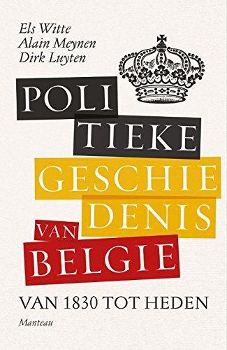 Els Witte, Dirk Luyten, Alain Meynen: Politieke geschiedenis van België (Dutch language)