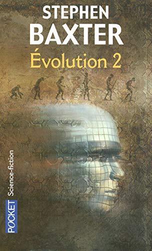 Stephen Baxter: Évolution 2 (French language, 2007, Presses Pocket)